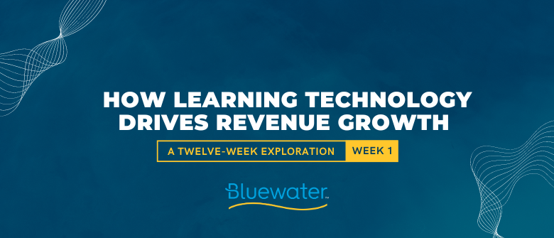 How Learning Technology Drives Revenue Growth